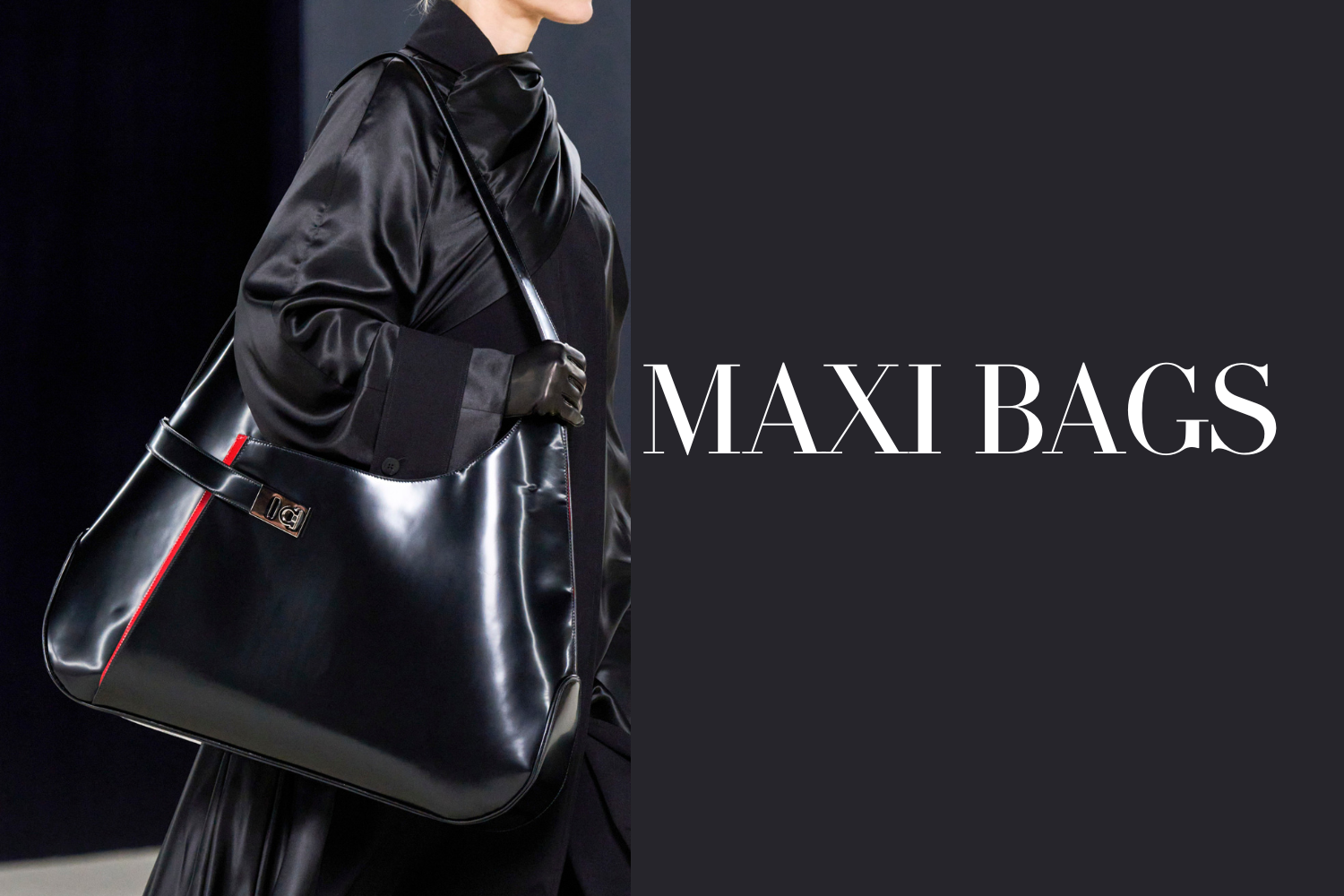 MAXI BAGS